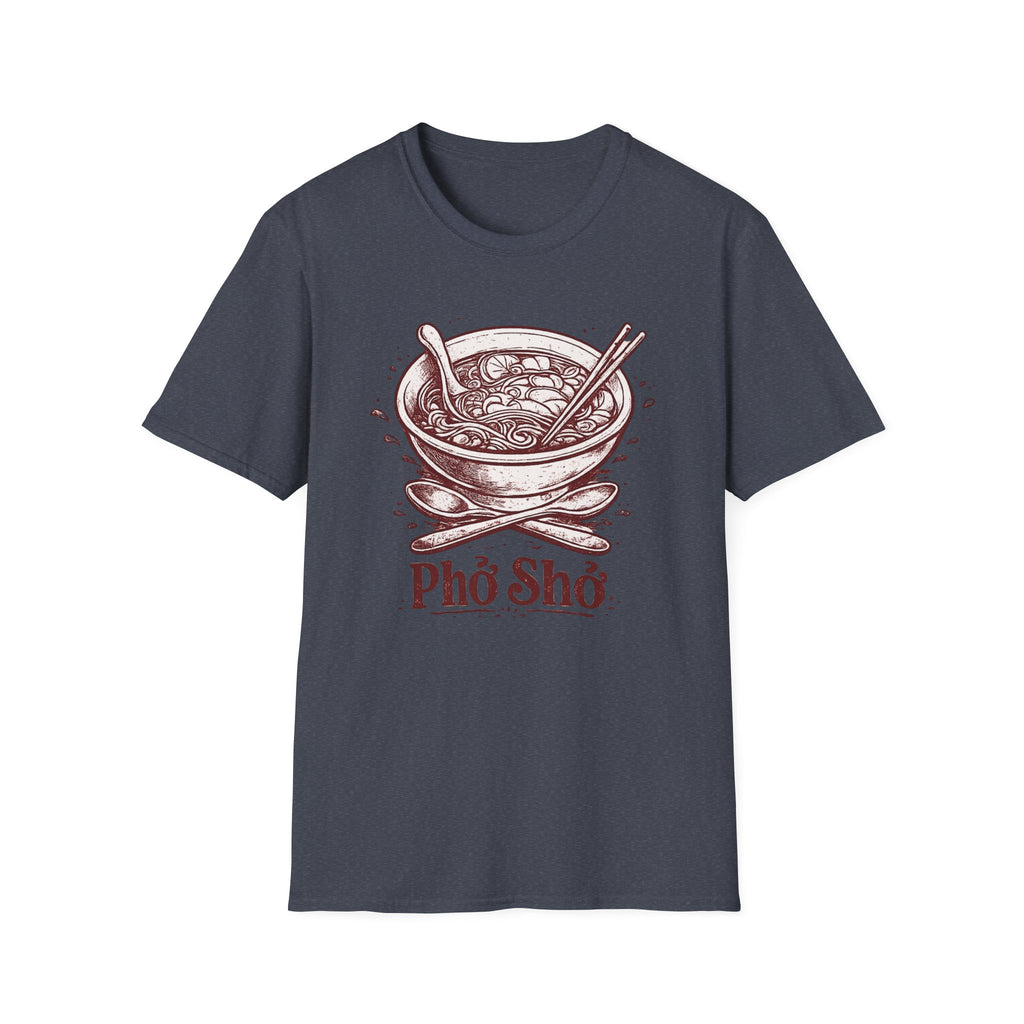 Pho Sho T-Shirt | Culinary Pun Noodle Soup