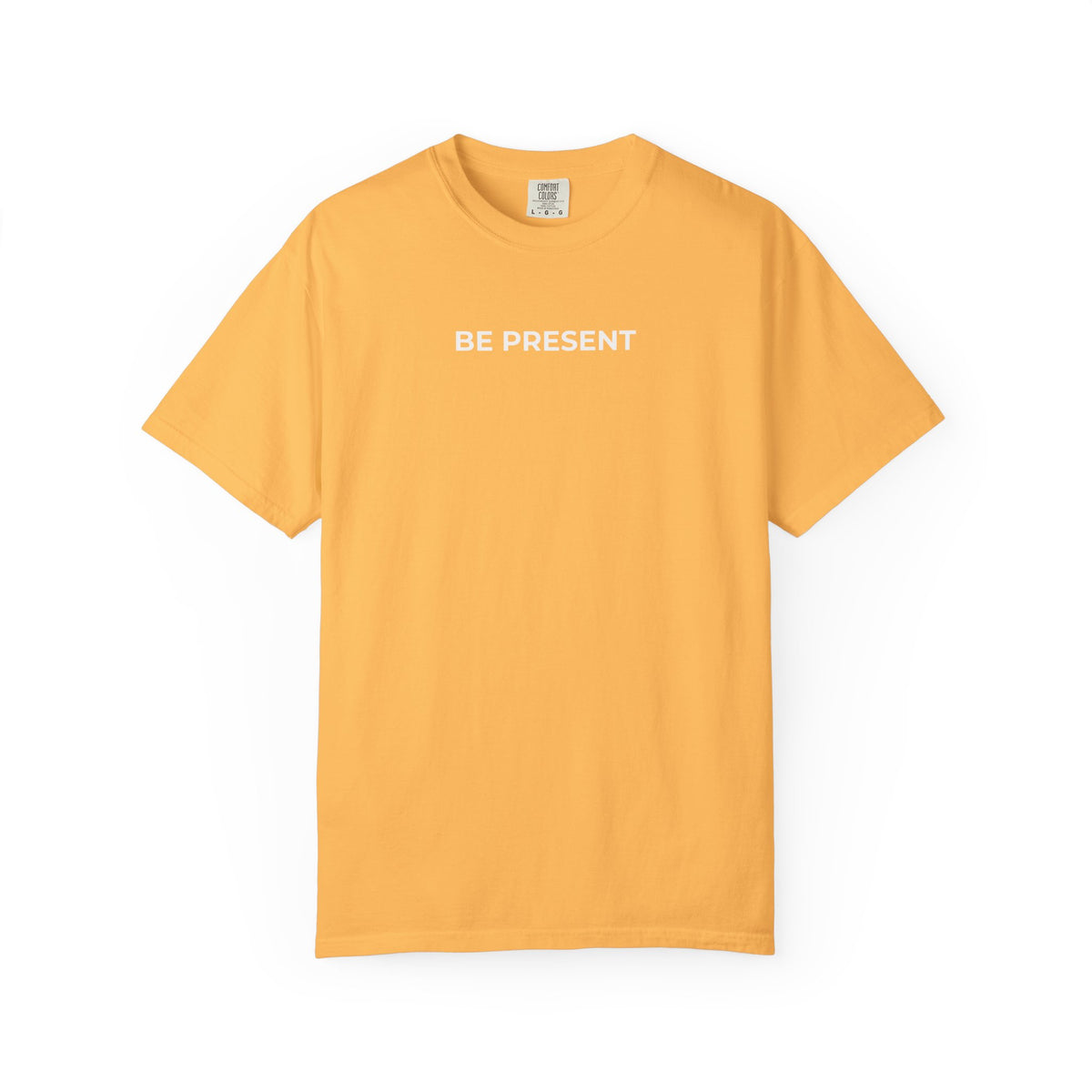 Simple Truth T-Shirt - BE PRESENT
