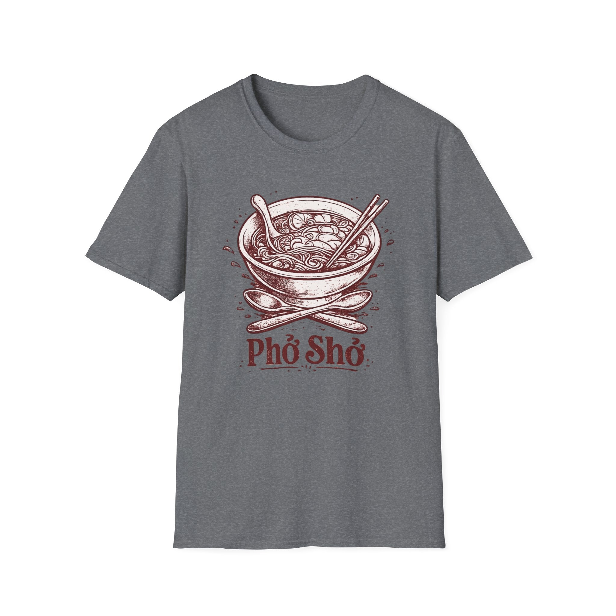 Pho Sho T-Shirt | Culinary Pun Noodle Soup