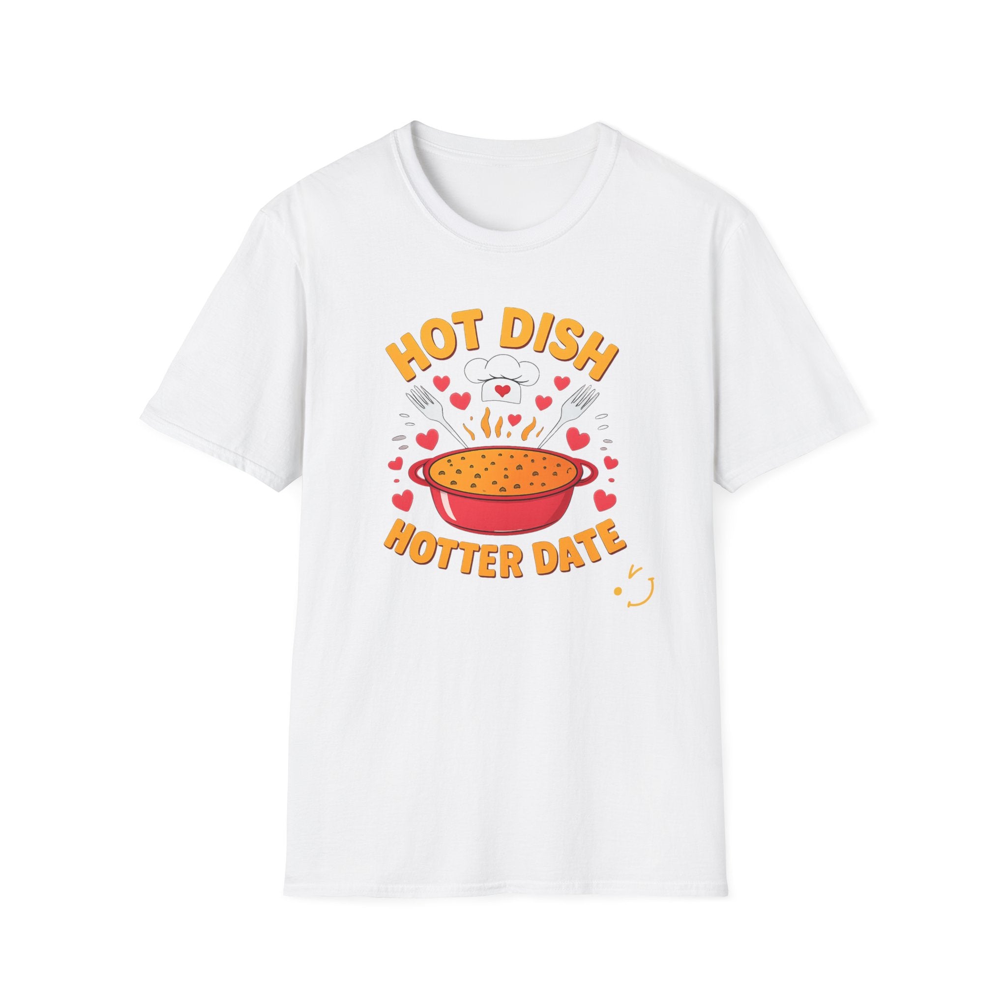 Hot Date Hotter Dish T-Shirt — Funny Chef Graphic Tee