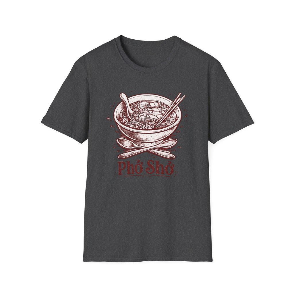 Pho Sho T-Shirt | Culinary Pun Noodle Soup