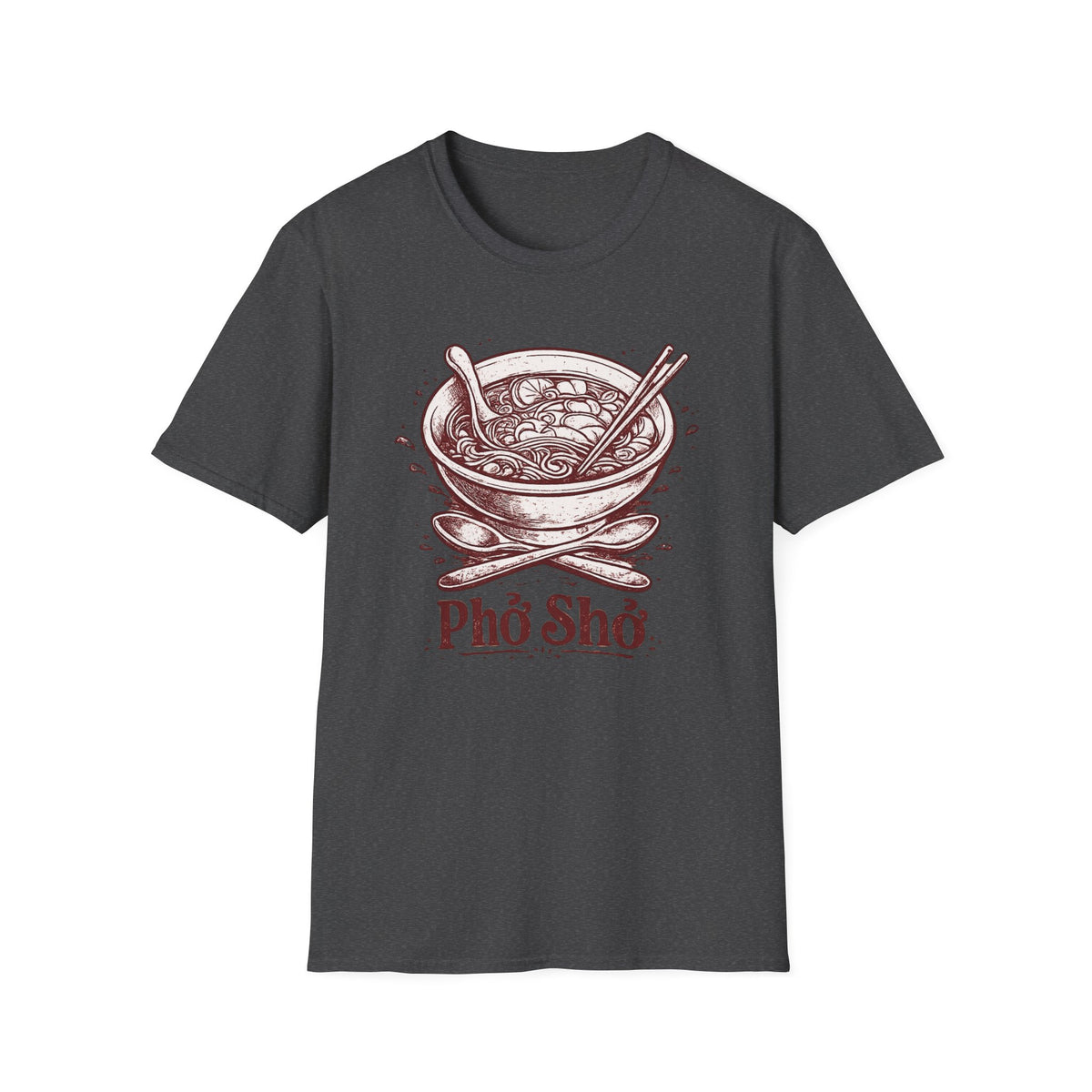 Pho Sho T-Shirt | Culinary Pun Noodle Soup