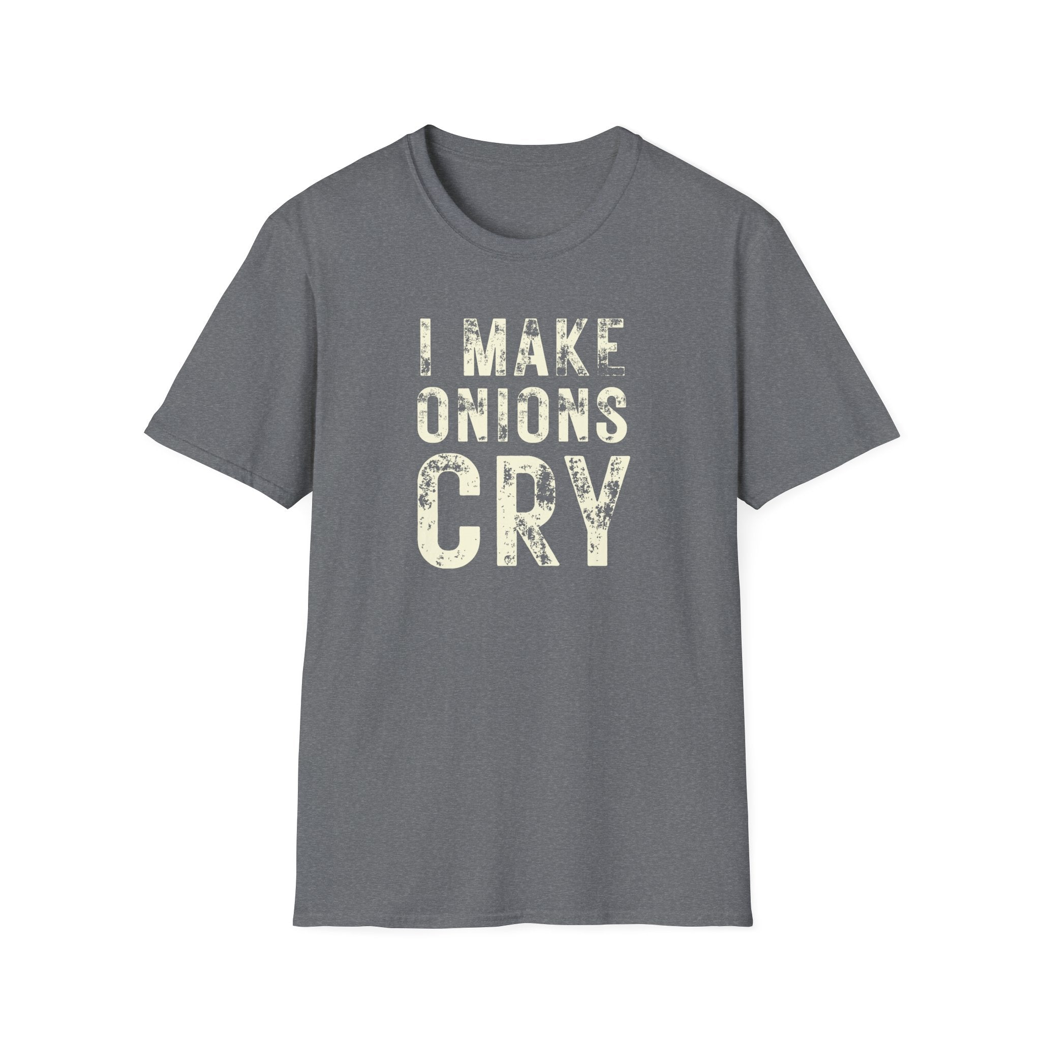 I Make Onions Cry T-Shirt — Funny Chef Graphic Tee