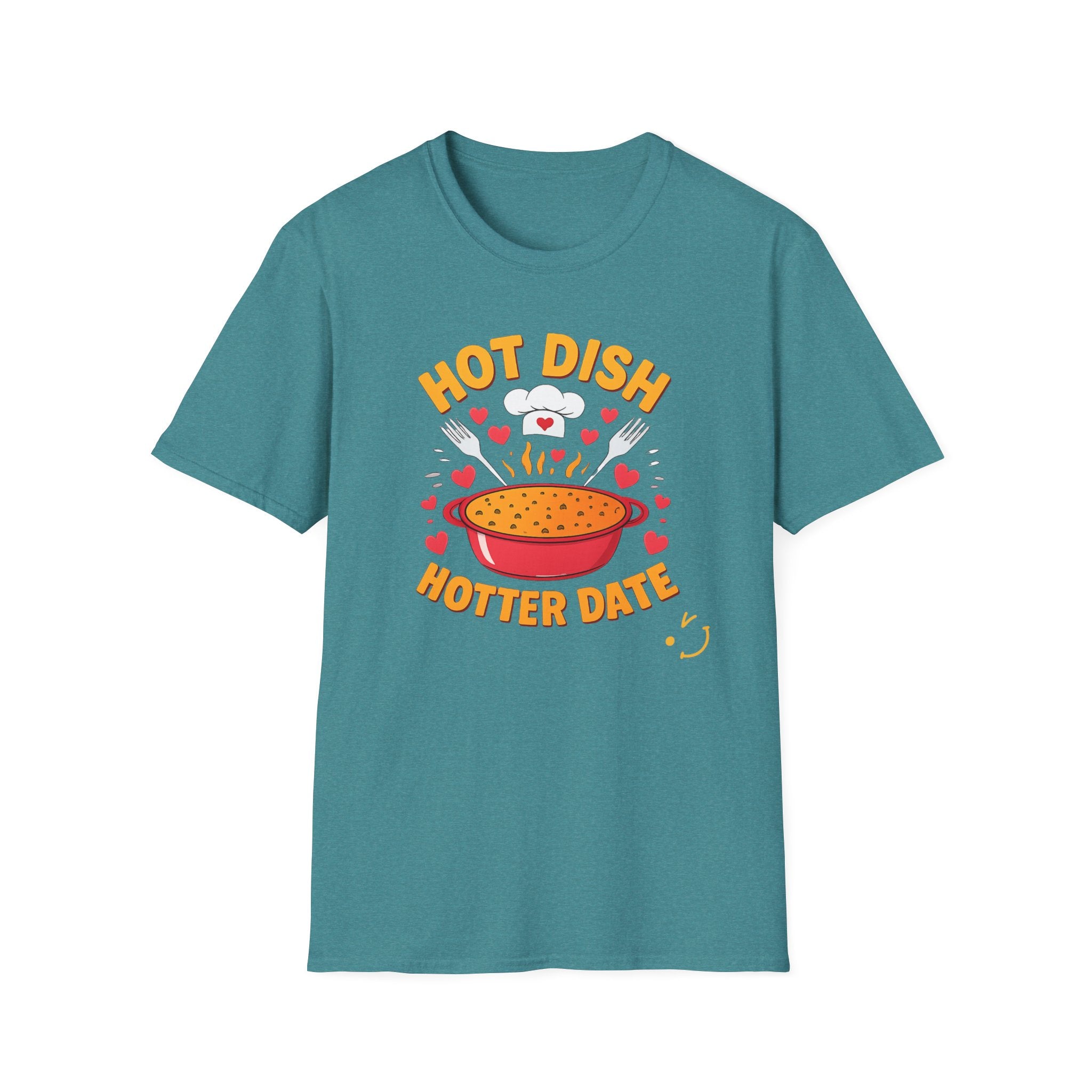 Hot Date Hotter Dish T-Shirt — Funny Chef Graphic Tee