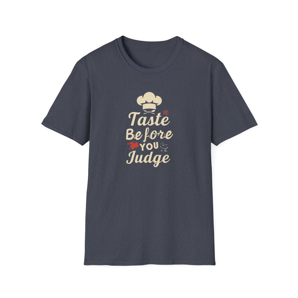 Taste Before You Judge T-Shirt — Funny Chef Graphic Tee