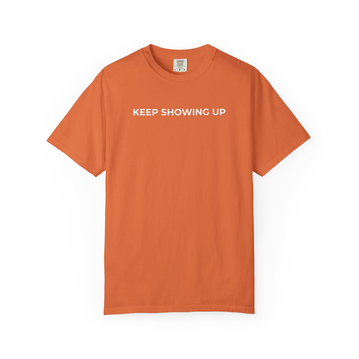 Simple Truth T-Shirt - KEEP SHOWING UP