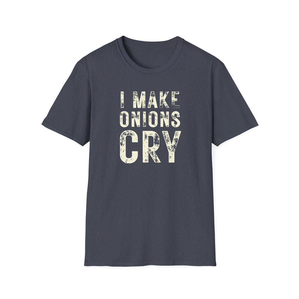 I Make Onions Cry T-Shirt — Funny Chef Graphic Tee