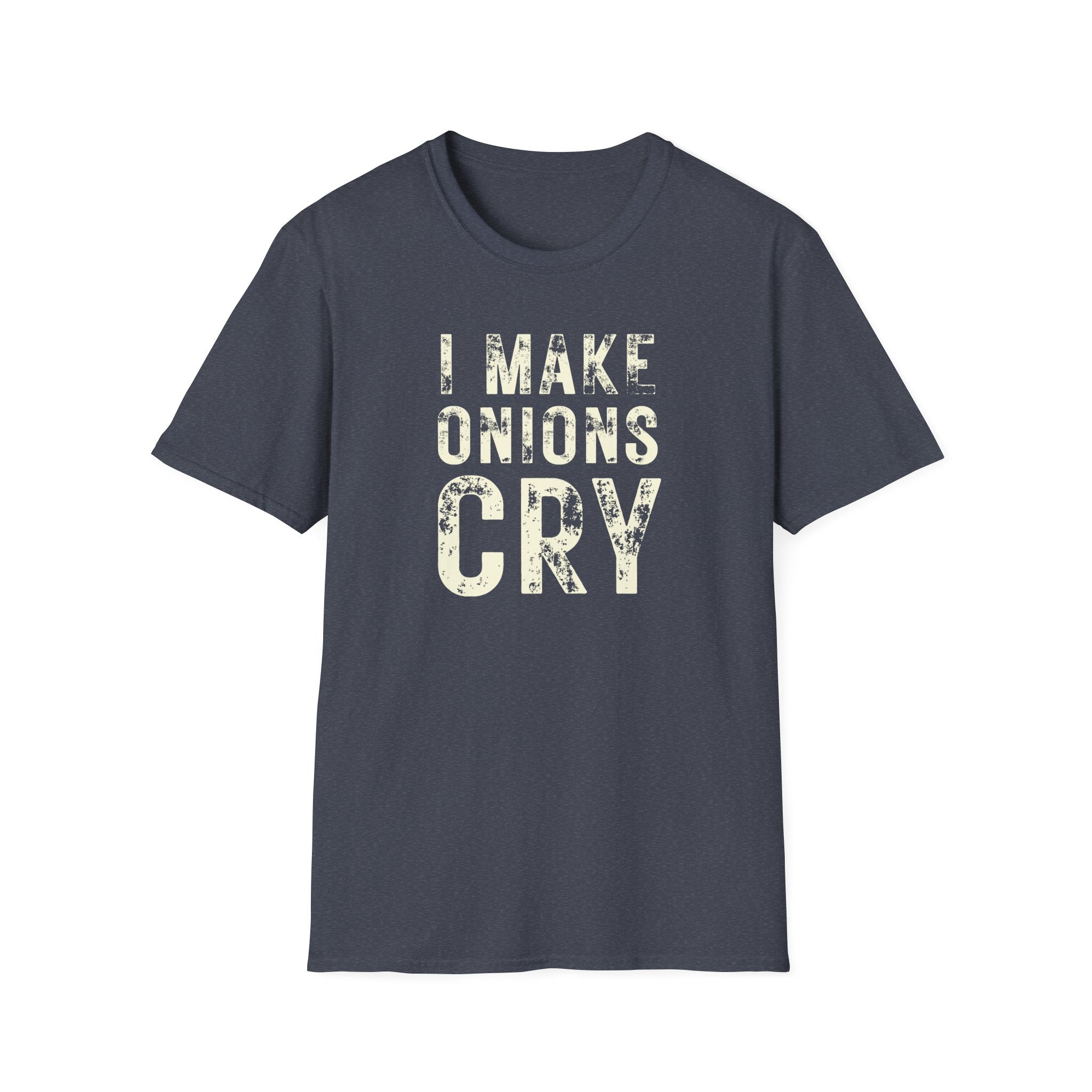 I Make Onions Cry T-Shirt — Funny Chef Graphic Tee