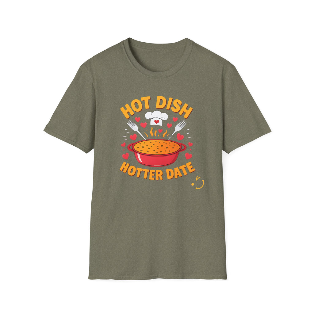 Hot Date Hotter Dish T-Shirt — Funny Chef Graphic Tee