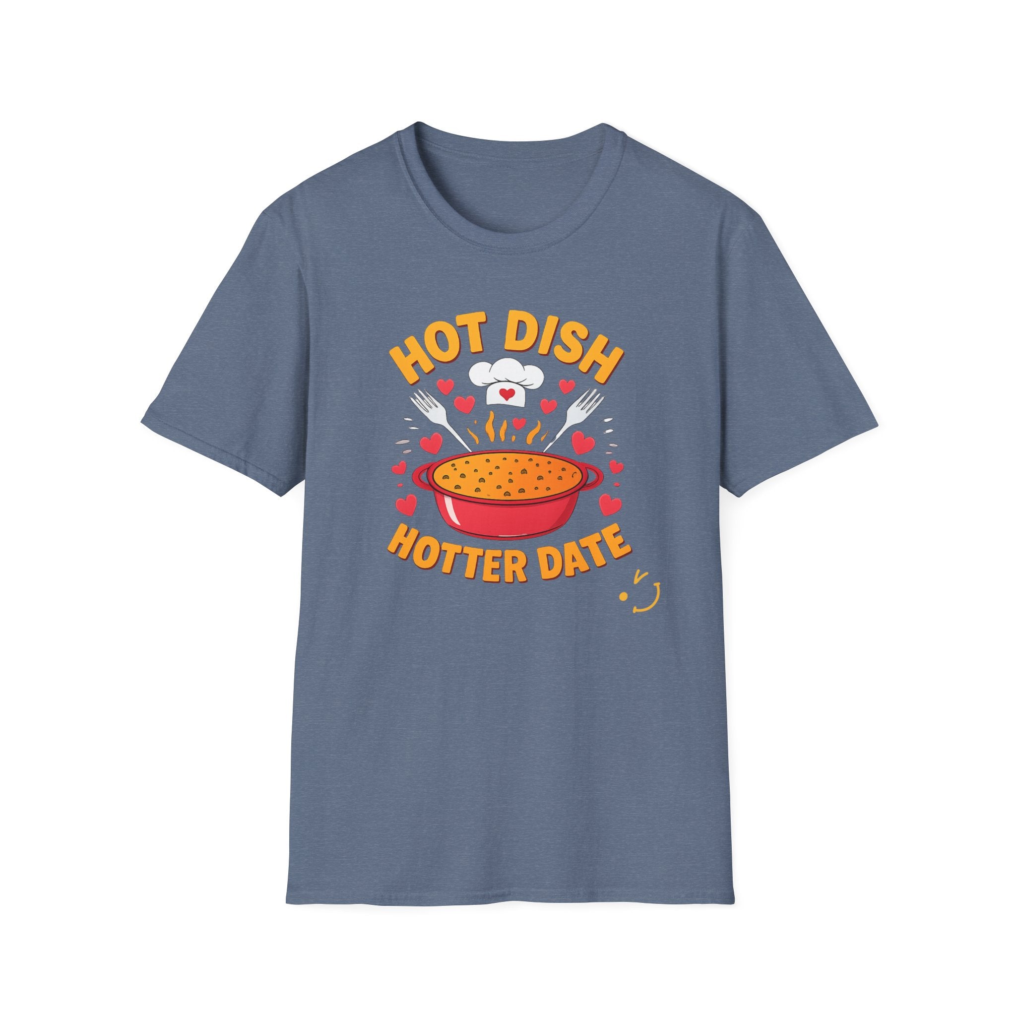 Hot Date Hotter Dish T-Shirt — Funny Chef Graphic Tee